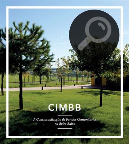 CIMBB - Contratualização de Fundos Comunitários na Beira Baixa